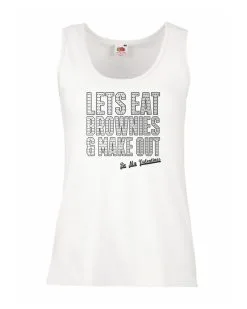 Ladies White Let's Eat Brownies & Make Out Vest Valentine's Romance